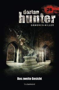 Dorian Hunter Buch 26 –Das zweite Gesicht