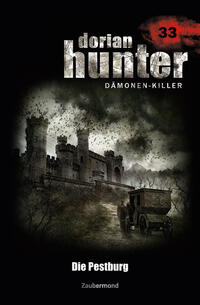 Dorian Hunter Buch 33 – Die Pestburg