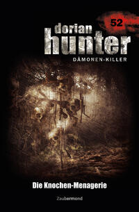Dorian Hunter Buch 52 – Die Knochen-Menagerie