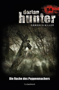 Dorian Hunter Buch 54 – Die Rache des Puppenmachers