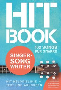 Hitbook Singer-Songwriter - 100 Songs für Gitarre