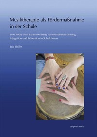 Musiktherapie als Fördermaßnahme in der Schule