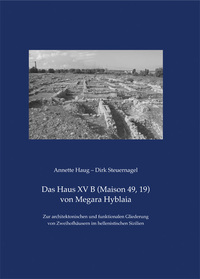 Das Haus XV B (Maison 49, 19) von Megara Hyblaia