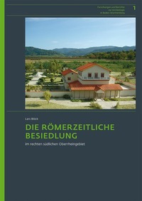 Die römerzeitliche Besiedlung im rechten südlichen Oberrheingebiet