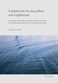 Schöpferische Psychosynthese und Logotherapie