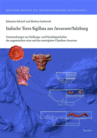 Italische Terra Sigillata aus Iuvavum/Salzburg