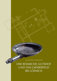 Der römische Gutshof und das Gräberfeld bei Lösnich