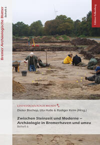 Zwischen Steinzeit und Moderne - Archäologie in Bremerhaven und umzu