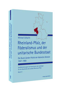 Rheinland-Pfalz, der Föderalismus und der unitarische Bundesstaat
