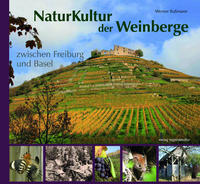 NaturKultur der Weinberge zwischen Freiburg und Basel