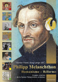 Philipp Melanchthon - Humanisme - Réforme