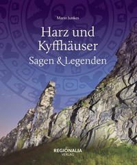 Harz und Kyffhäuser - Sagen und Legenden - Cover