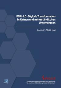 KMU 4.0 - Digitale Transformation in kleinen und mittelständischen Unternehmen