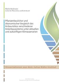 Pflanzenbaulicher und ökonomischer Vergleich des Anbaurisikos verschiedener Ackerbausysteme unter aktuellen und zukünftigen Klimaszenarien