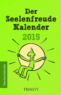 Der Seelenfreude Kalender 2015 - Taschenkalender