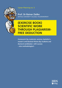 Exercise book Scientific work through plagiarism-free deduction