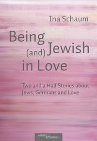 Being Jewish (and) in Love