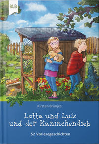 Lotta und Luis und der Kaninchendieb