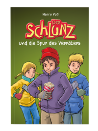 Der Schlunz und die Spur des Verräters