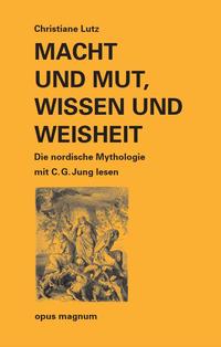 Macht und Mut, Wissen und Weisheit