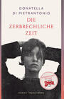 Cover: Donatella Di Pietrantonio Die zerbrechliche Zeit