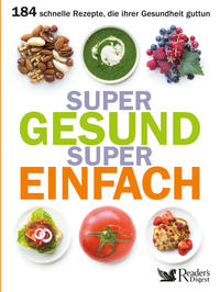 Super gesund, super einfach