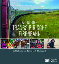 Abenteuer Transsibirische Eisenbahn