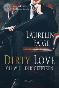 Dirty Love: Ich will dir gehören!