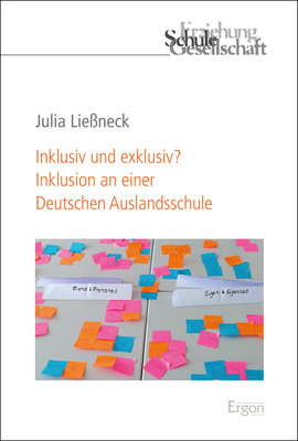 Cover-Abbildung für Inklusiv und exklusiv? Inklusion an einer Deutschen Auslandsschule (Hardcover) (99999---978-3-95650-729-8)