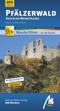 Pfälzerwald - Deutsche Weinstraße MM-Wandern Wanderführer Michael Müller Verlag