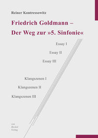 Friedrich Goldmann – Der Weg zur „5. Sinfonie“