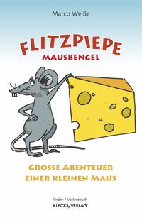 Flitzpiepe – Mausbengel