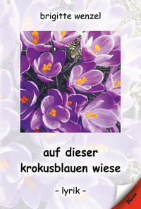 auf dieser krokusblauen wiese