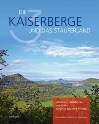 Die Dreikaiserberge und das Stauferland