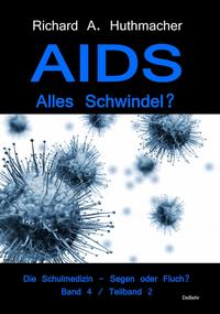 AIDS - Alles Schwindel?