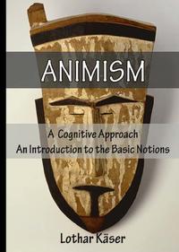 Animism: A Cognitive Approach