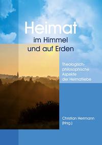 Heimat im Himmel und auf Erden