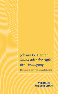 Johann G. Herder: Iduna oder der Apfel der Verjüngung