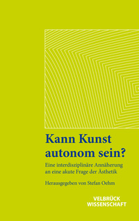 Cover-Abbildung für Kann Kunst autonom sein? (Softcover/Paperback) (99999---978-3-95832-420-6)