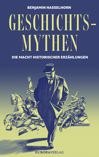 Cover-Abbildung für Geschichtsmythen (Hardcover) (99999---978-3-95890-645-7)