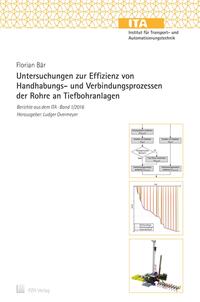 Untersuchungen zur Effizienz von Handhabungs- und Verbindungsprozessen der Rohre an Tiefbohranlagen