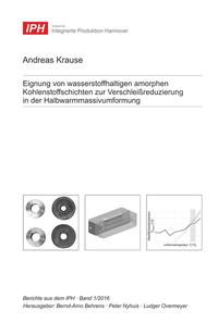 Eignung von wasserstoffhaltigen amorphen Kohlenstoffschichten zur Verschleißreduzierung in der Halbwarmmassivumformung