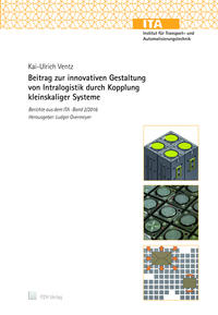 Beitrag zur innovativen Gestaltung von Intralogistik durch Kopplung kleinskaliger Systeme