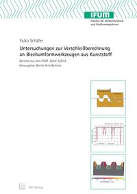 Untersuchungen zur Verschleißberechnung an Blechumformwerkzeugen aus Kunststoff