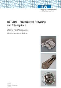 RETURN - Prozesskette Recycling von Titanspänen