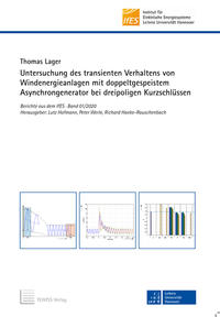 Untersuchung des transienten Verhaltens von Windenergieanlagen mit doppeltgespeistem Asynchrongenerator bei dreipoligen Kurzschlüssen