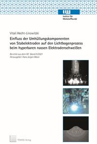 Einfluss der Umhüllungskomponenten von Stabelektroden auf den Lichtbogenprozess beim hyperbaren nassen Elektrodenschweißen