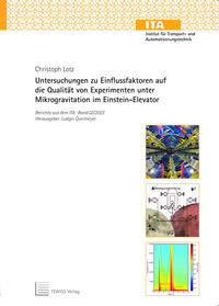 Untersuchungen zu Einflussfaktoren auf die Qualität von Experimenten unter Mikrogravitation im Einstein-Elevator