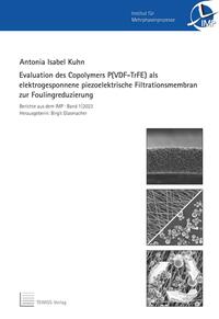 Evaluation des Copolymers P(VDF-TrFE) als elektrogesponnene piezoelektrische Filtrationsmembran zur Foulingreduzierung