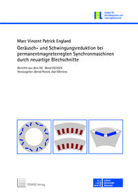 Geräusch- und Schwingungsreduktion bei permanentmagneterregten Synchronmaschinen durch neuartige Blechschnitte